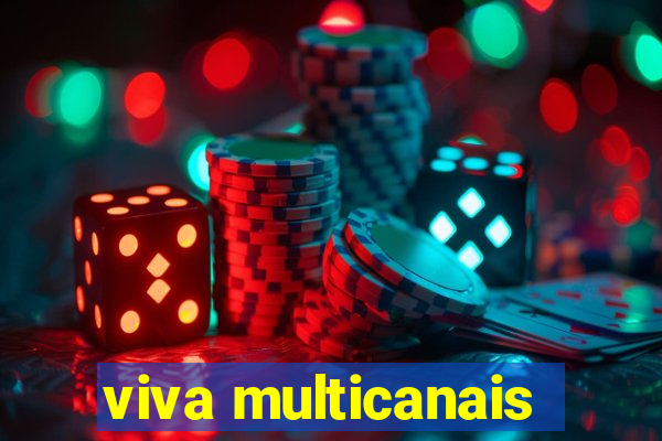 viva multicanais